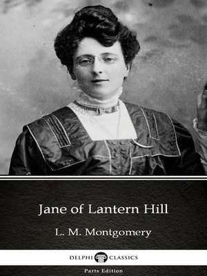 cover image of Jane of Lantern Hill by L. M. Montgomery (Illustrated)